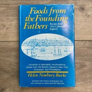 1st Ed/ Prt Foods From Our Founding Fathers‎ Cook Book